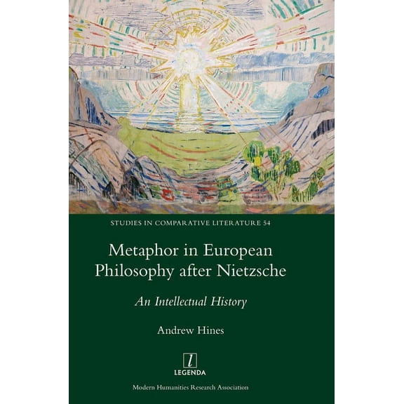 Studies in Comparative Literature: Metaphor in European Philosophy after Nietzsche: An Intellectual History (Hardcover)