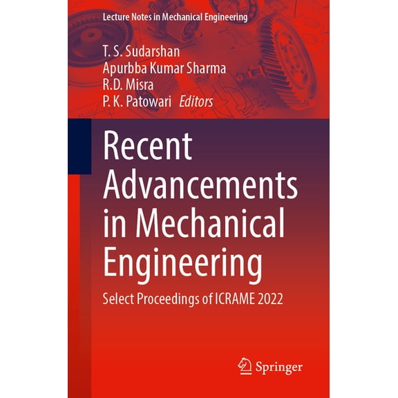Lecture Notes in Mechanical Engineering Recent Advancements in Mechanical Engineering: Select Proceedings of Icrame 2022, (Paperback)