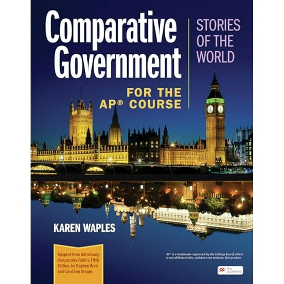 Pre-Owned Comparative Government: Stories of the World for the AP Course, 9781319443238, 1319443230, Hardcover, First Edition edition