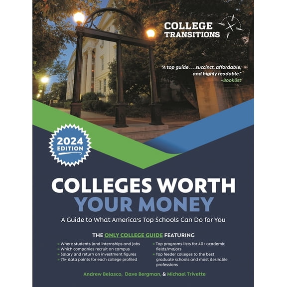 Colleges Worth Your Money: A Guide to What America's Top Schools Can Do for You, (Paperback)