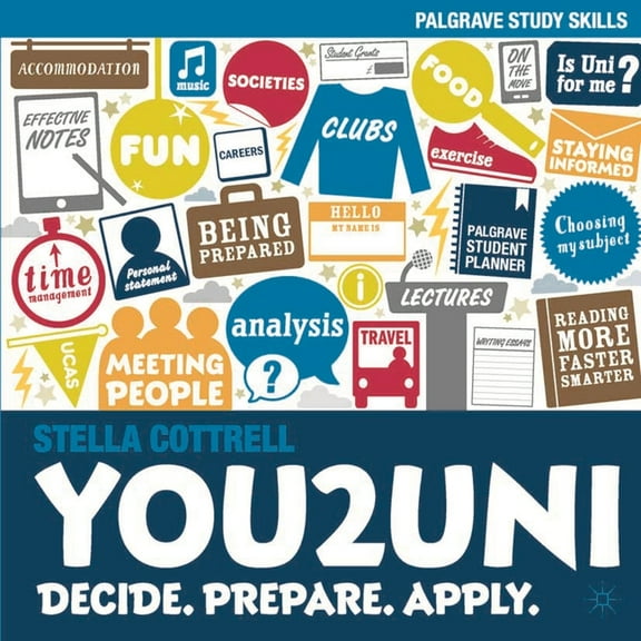 Bloomsbury Study Skills: You2uni: Decide. Prepare. Apply. (Paperback)