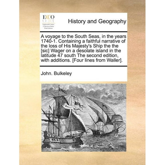 A Voyage to the South Seas, in the Years 1740-1. Containing a Faithful Narrative of the Loss of His Majesty's Ship the t, (Paperback)