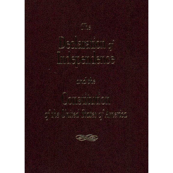 The Declaration of Independence and the Constitution of the United States, (Paperback)