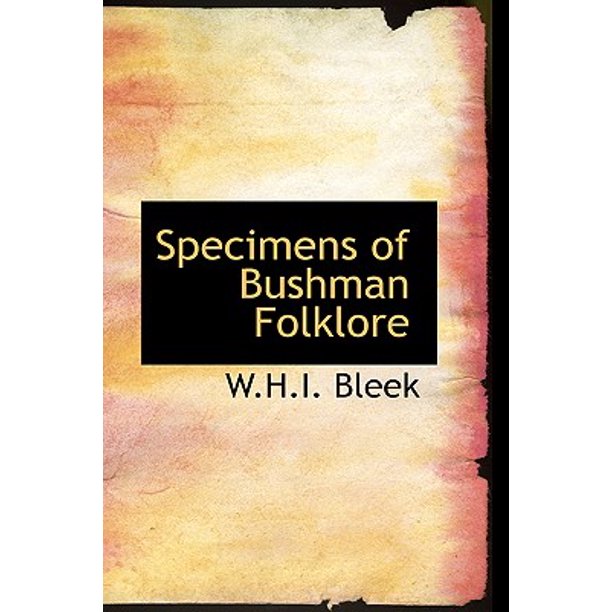 Specimens of Bushman Folklore