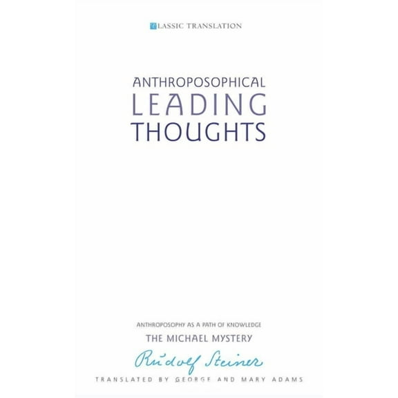 Anthroposophy as a Path of Knowledge: The Michael Mystery: Anthroposophical Leading Thoughts: Anthroposophy as a Path of Knowledge: The Michael Mystery (Cw 26) (Paperback)