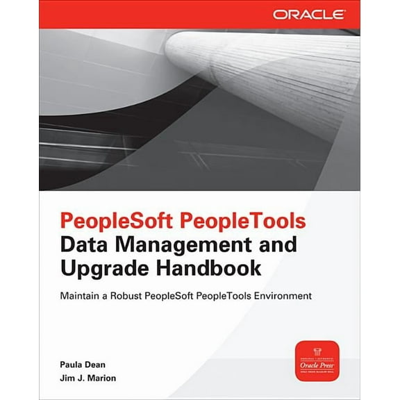 Oracle (McGraw-Hill) PeopleSoft Peopletools Data Management and Upgrade Handbook, (Paperback)