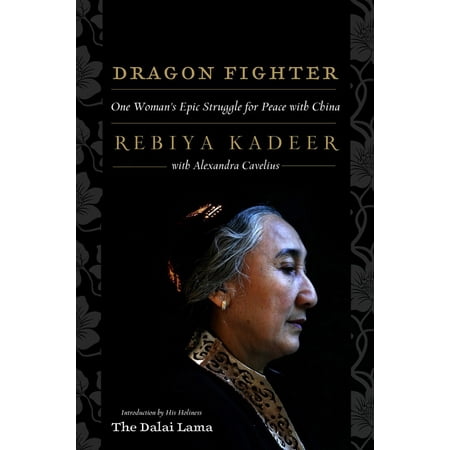 Dragon Fighter : One Woman's Epic Struggle for Peace with