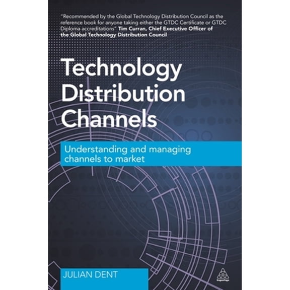 Pre-Owned Technology Distribution Channels: Understanding and Managing Channels to Market (Paperback) 0749472170 9780749472177