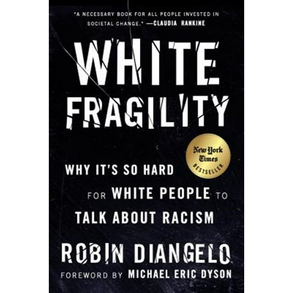 Pre-Owned White Fragility: Why It's So Hard for White People to Talk about Racism (Paperback) 0807047414 9780807047415