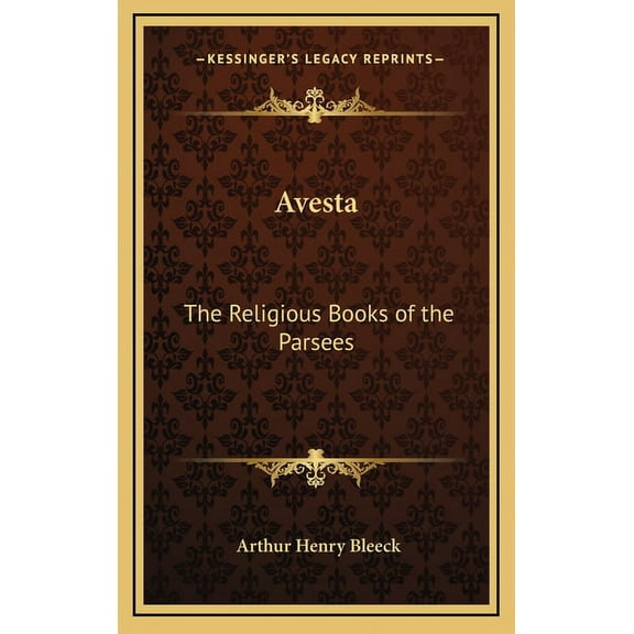 Avesta : The Religious Books of the Parsees (Hardcover)