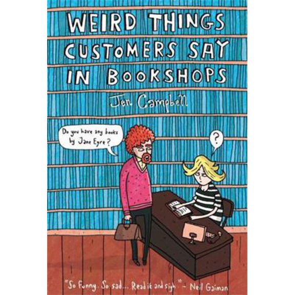 Pre-Owned Weird Things Customers Say in Bookshops (Hardcover) 1780334834 9781780334837