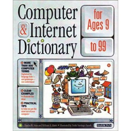 Computer and Internet Dictionary for Ages 9 to 99 [Paperback - Used]
