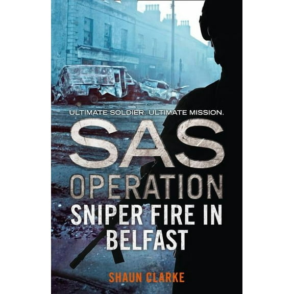 SAS Operation Sniper Fire in Belfast, (Paperback)