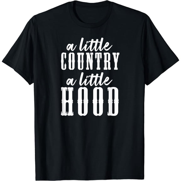 A Little Country A Little Hood T-Shirt Farm/ Country Girls Black 3X-Large