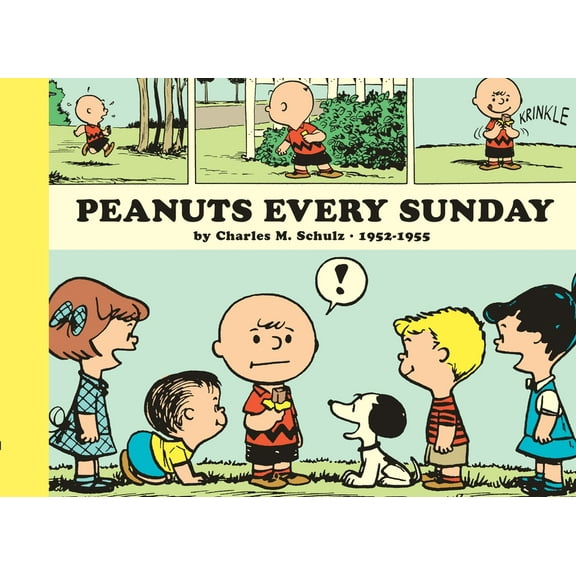 Peanuts Every Sunday Peanuts Every Sunday 1952-1955: Paperback Edition, (Paperback)