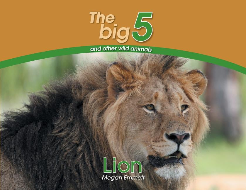 Big 5 and Other Wild Animals: Lion : The Big 5 and other wild animals (Paperback) Big 5 and Other Wild Animals: Lion : The Big 5 and other wild animals (Paperback)