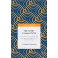thumbnail image 1 of Beyond Innovation, Thomas Kaiserfeld Hardcover, 1 of 1