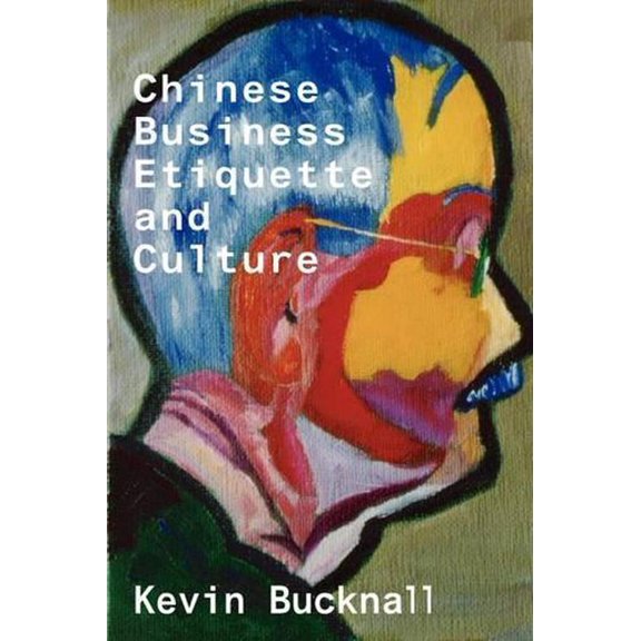 Chinese Business Etiquette and Culture (Paperback)