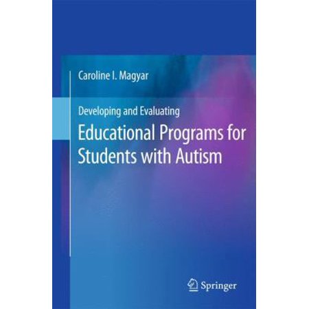 Developing and Evaluating Educational Programs for Students with Autism (Hardcover)