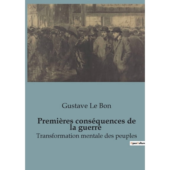 Premières conséquences de la guerre: Les répercussions invisibles des conflits armés, (Paperback)