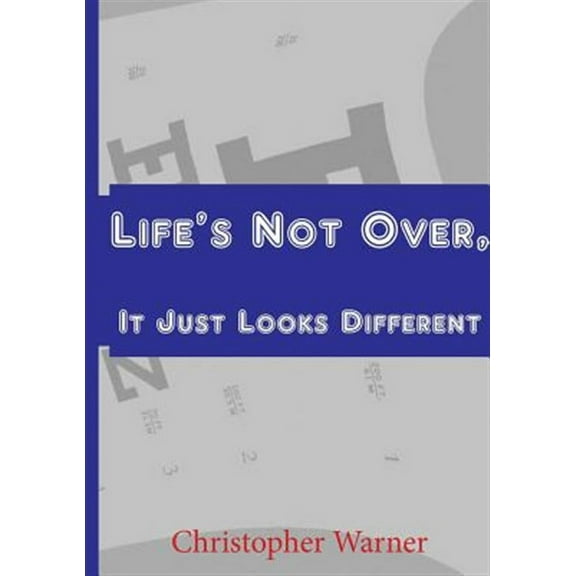 Life's Not Over, It Just Looks Different (Paperback)