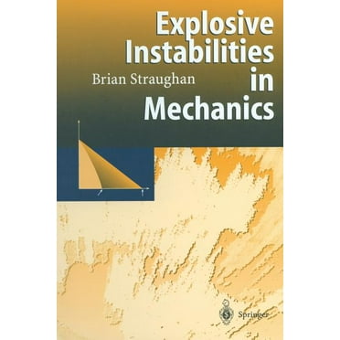 Explosive Instabilities in Mechanics (Paperback)