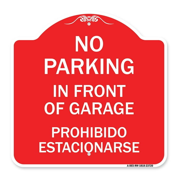 SignMission A-DES-RW-1818-23720 18 x 18 in. Designer Series Sign - No Parking in Front of Garage Prohibido Estacionarse, Red & White