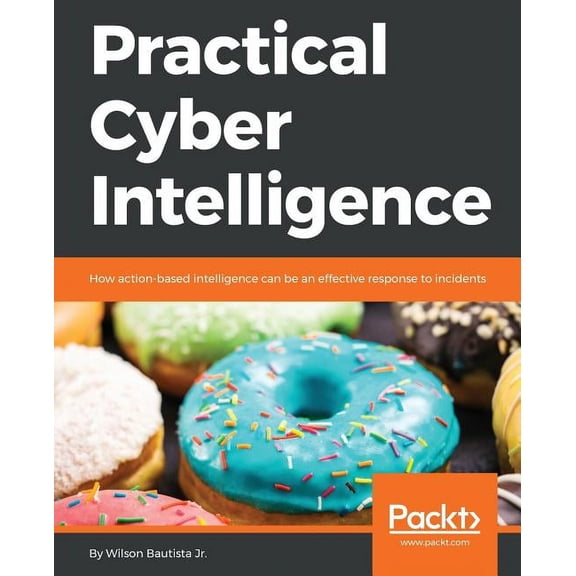 Practical Cyber Intelligence