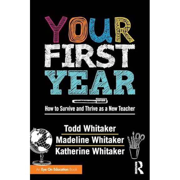 Pre-Owned Your First Year: How to Survive and Thrive as a New Teacher (Paperback) 1138126152 9781138126152