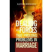 Dealing with Forces That Prolong Problems in Marriage (Paperback)