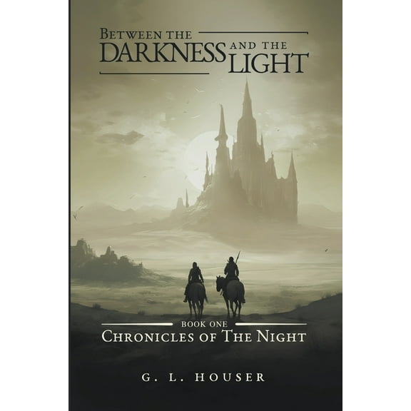 Chronicles of the Night Book One Between The Darkness And The Light, Book 1, (Paperback)