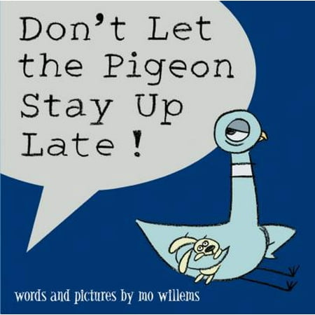 Don't Let the Pigeon Stay Up Late! (Hardcover)