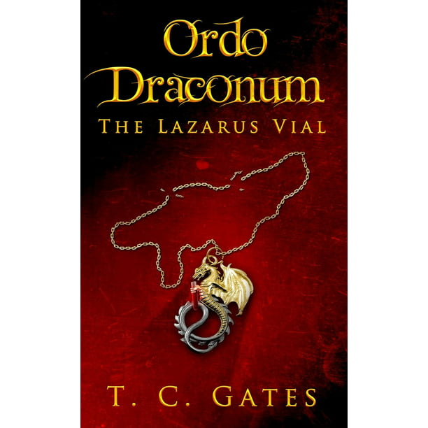Ordo Draconum The Lazarus Vial eBook