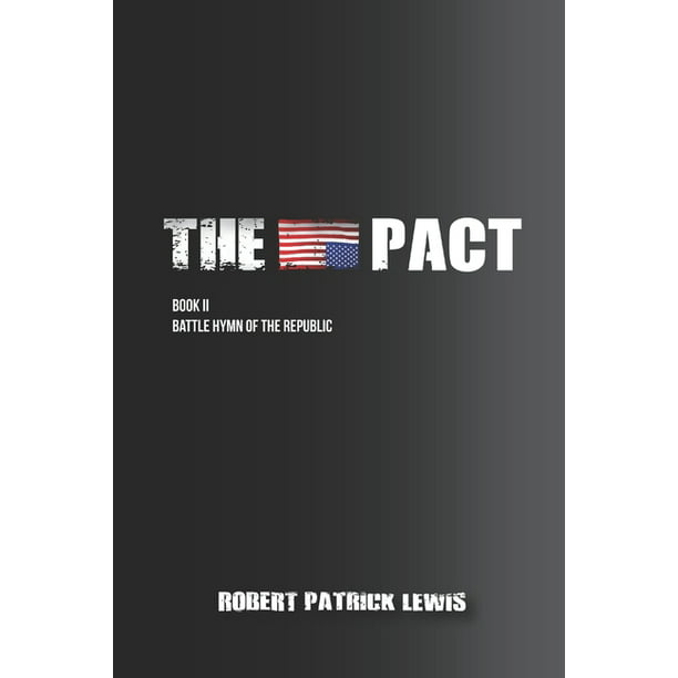 Sophisticated shipbuilding Decimal Pact Trilogy: The Pact Book II : Battle Hymn of the Republic (Series #2)  (Paperback) - Walmart.com