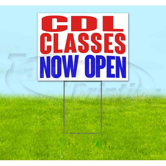 Cdl Classes Now Open (18" x 24") Yard Sign, Includes Metal Step Stake