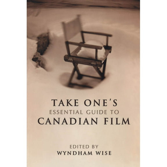 Heritage Take One's Essential Guide to Canadian Film, (Paperback)