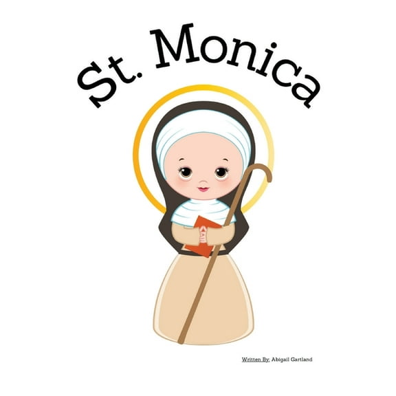 St. Monica - Children's Christian Book - Lives of the Saints, (Paperback)