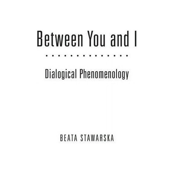 Continental Thought Between You and I: Dialogical Phenomenology, (Hardcover)