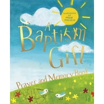 A Baptism Gift Prayer and Memory Book, (Hardcover)