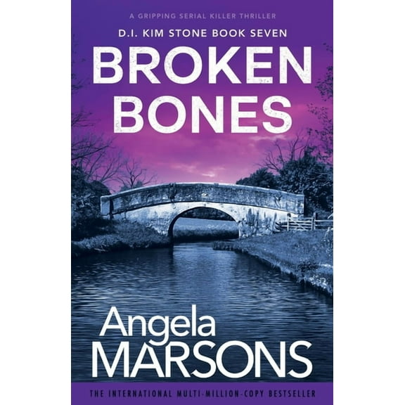 Detective Kim Stone Broken Bones: A gripping serial killer thriller, Book 7, (Paperback)