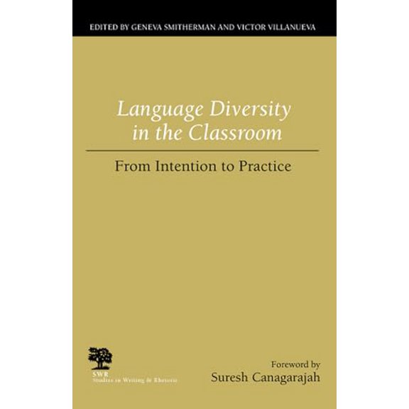 Pre-Owned Language Diversity in the Classroom: From Intention to Practice (Studies in Writing and Rhetoric)