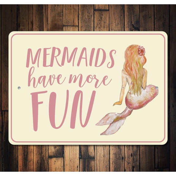 Mermaids Have More Fun Novelty Decor, Metal Wall Sign - 10x14 Inches