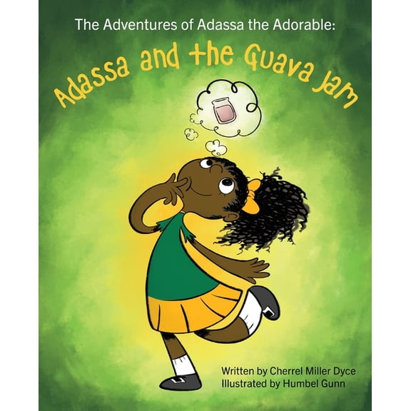 The Adventures of Adassa the Adorable: Adassa and the Guava Jam, (Paperback)