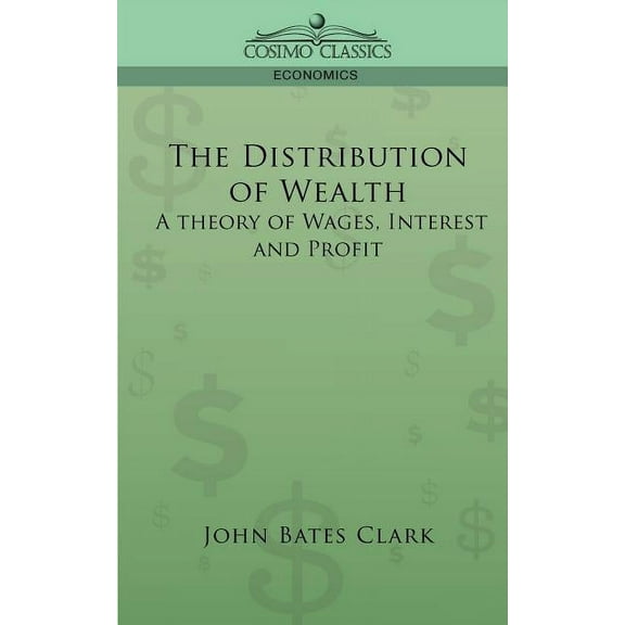 Cosimo Classics Economics: The Distribution of Wealth (Paperback)