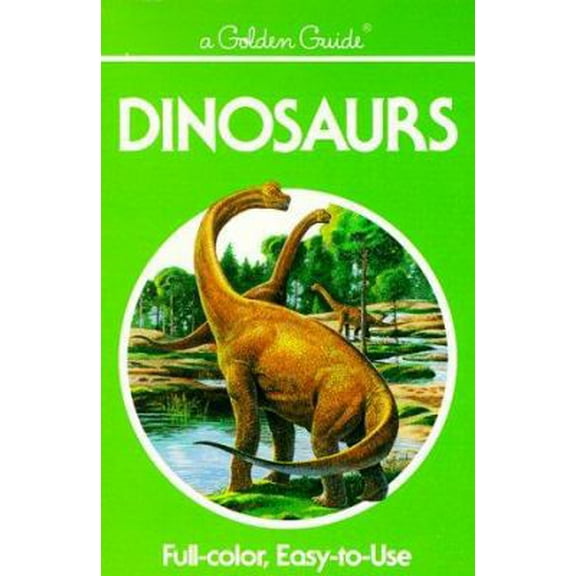 Pre-Owned Dinosaurs (Golden Guides) (Paperback) 0307240762 9780307240767