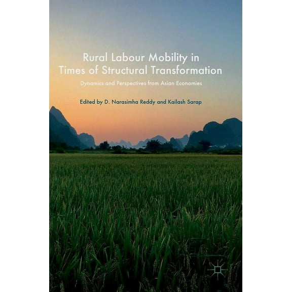 Rural Labour Mobility in Times of Structural Transformation: Dynamics and Perspectives from Asian Economies, (Hardcover)