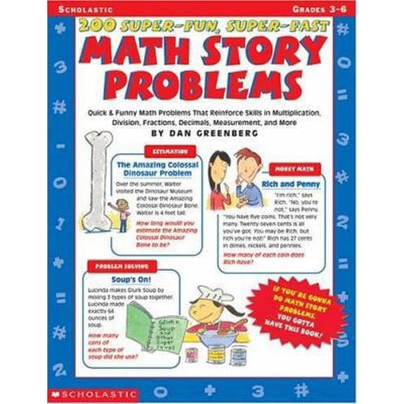 Pre-Owned 200 Super-Fun, Super-Fast Math Story Problems Math Story Problems: Quick & Funny Math Problems That Reinforce Skills in Multiplication, Division, Fra... (Paperback) 0590378945 9780590378949