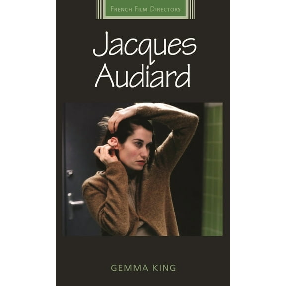 French Film Directors: Jacques Audiard (Hardcover)