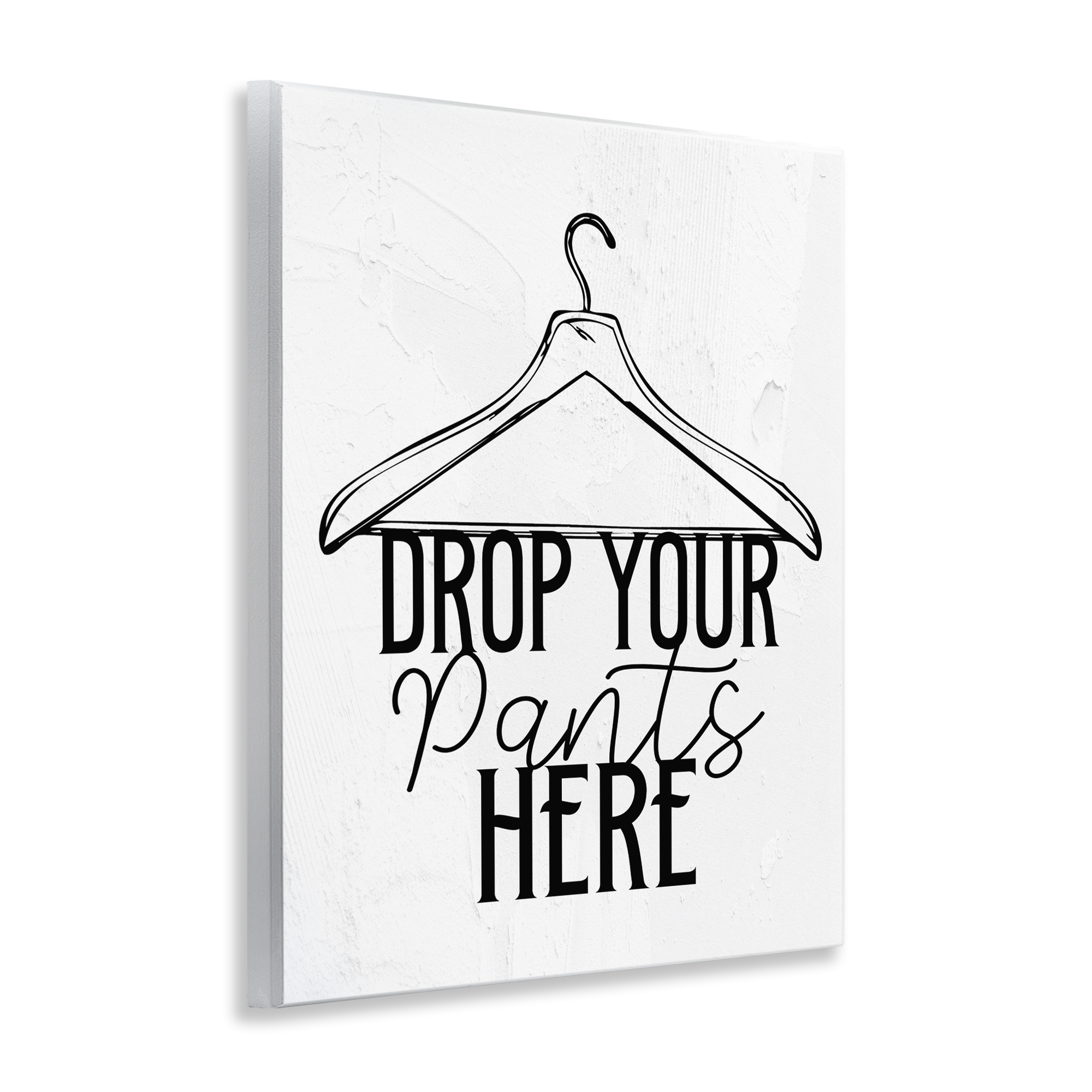 Drop Pants Here with Hanger Wall Plaque Art, design by Kim Allen