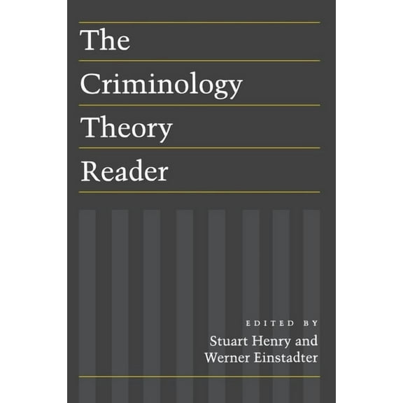 The Criminology Theory Reader, (Paperback)